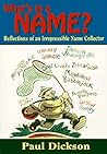 What's in a Name?: Reflections of an Irrepressible Name Collector