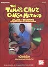 The Tomás Cruz Conga Method, Vol. I: Conga Technique As Taught In Cuba