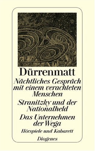Nächtliches Gespräch mit einem verachteten Menschen/Stranitzky und der Nationalheld/Das Unternehmen der Wega. Hörspiele und Kabarett (Paperback)