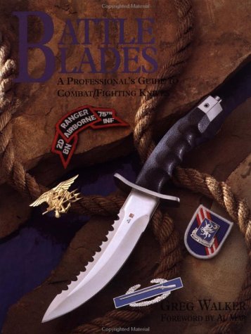Battle Blades: A Professional's Guide to Combat/Fighting Knives (Hardcover)