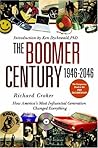 The Boomer Century, 1946-2046 by Richard Croker