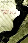 Becoming Mae West
