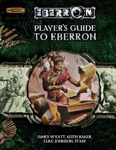 Player's Guide to Eberron (Dungeons & Dragons d20 3.5 Fantasy Roleplaying, Eberron Supplement)