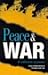Peace and War: A Collection...