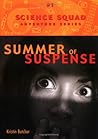 Summer of Suspense (Science Squad Adventure Series)