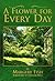 A Flower for Every Day by Margery Fish