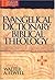 Evangelical Dictionary of Biblical Theology (Baker Reference Library)