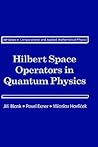 Hilbert Space Operators in Quantum Physics (Computational and Applied Mathematical Physics)