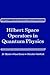 Hilbert Space Operators in Quantum Physics (Computational and Applied Mathematical Physics)