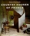 Country Houses Of France
