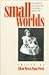 Small Worlds by Elliott West