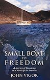 Small Boat To Freedom by John Vigor