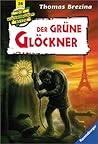 Der grüne Glöckner by Thomas C. Brezina