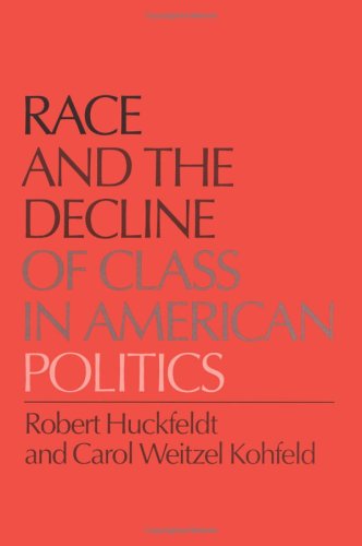 Race and the Decline of Class in American Politics (Hardcover)