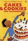 Cakes & Cookies for Beginners (Usborne Cooking School)
