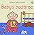 Baby's Bedtime by Fiona Watt