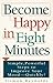 Become Happy in Eight Minutes by Siimon Reynolds