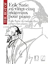 The Best of Erik Satie: 25 Pieces for Piano