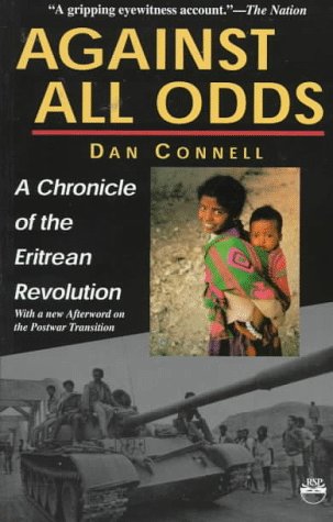 Against All Odds: A Chronicle of the Eritrean Revolution With a New Afterword on the Postwar Transiton (Paperback)