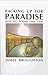 Packing Up for Paradise: Selected Poems 1946-1996