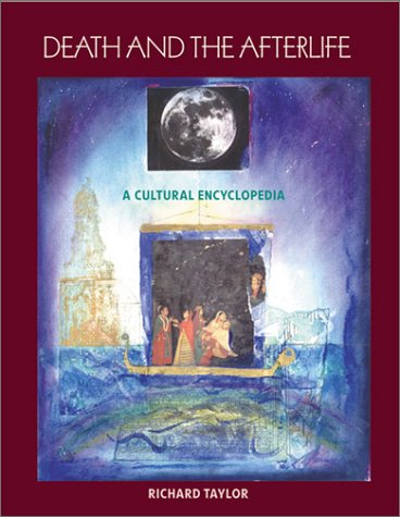 Death and the Afterlife: A Cultural Encyclopedia (Hardcover)