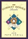 The Subway Series Reader: Mets - Yankees 2000