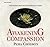 Awakening Compassion: Meditation Practice for Difficult Times