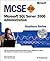 McSe Microsoft SQL Server 2000 Administration: Readiness Review, Exam 70-228