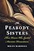 The Peabody Sisters: Three Women Who Ignited American Romanticism