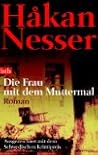 Die Frau mit dem Muttermal by Håkan Nesser
