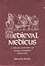Medieval Medicus: A Social History of Anglo-Norman Medicine