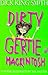 Dirty Gertie Mackintosh