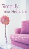 Simplify Your Hectic Life by Annie Chapman