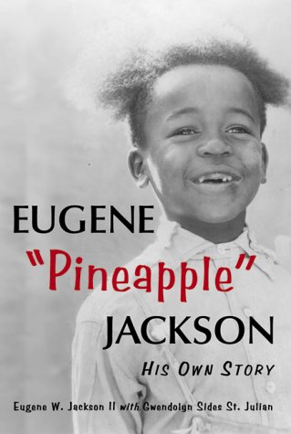 Eugene "Pineapple" Jackson: His Own Story (Hardcover)