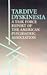 Tardive Dyskinesia: A Task Force Report of the American Psychiatric Association