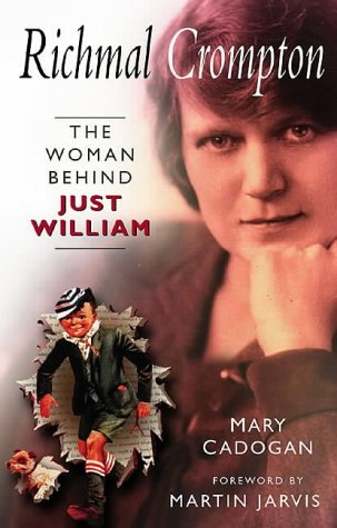 Richmal Crompton: The Woman Behind Just William (Paperback)