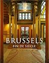 Brussels: Fin De Siècle