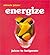 Miracle Juices : Energize: Juices to Invigorate