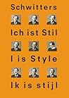 Kurt Schwitters: 'I is Style'