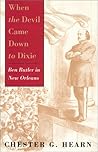When the Devil Came Down to Dixie: Ben Butler in New Orleans When the Devil Came Down to Dixie: Ben Butler in New Orleans
