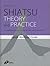 Shiatsu Theory and Practice by Carola Beresford-Cooke
