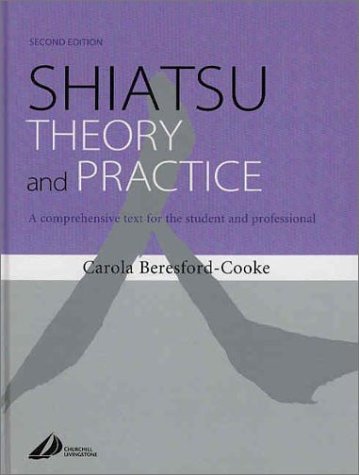 Shiatsu Theory and Practice: A comprehensive text for the student and professional (Hardcover)