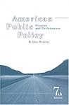 American Public Policy: Promise and Performance
