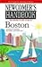 Newcomer's Handbook For Moving To And Living In Boston by Heather Gordon