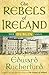The Rebels of Ireland by Edward Rutherfurd