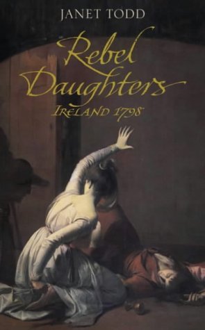 Rebel Daughters: Ireland in Conflict 1798 (Hardcover)