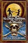 The Ship Between the Worlds