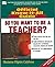 So, You Want to Be a Teacher? by Marianne Pilgrim Calabrese