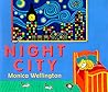 Night City by Monica Wellington