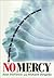 No Mercy: How Conservative ...